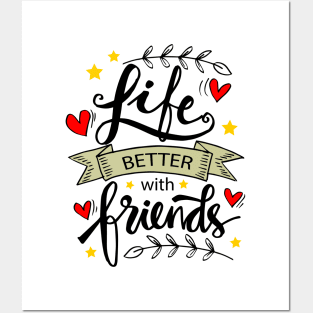 Life Is Better With Friends, hand lettering. Posters and Art